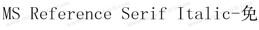 MS Reference Serif Italic字体转换